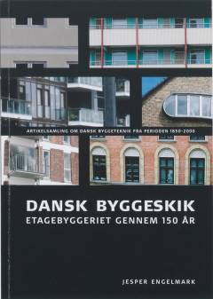 Dansk byggeskik : etagebyggeriet gennem 150 år