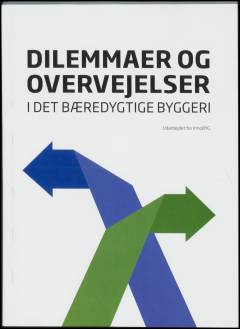 Dilemmaer og overvejelser i det bæredygtige byggeri