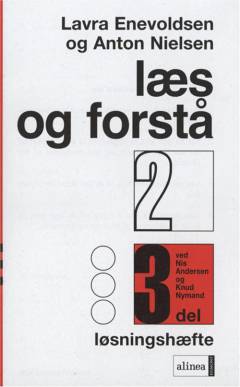 Læs og forstå : opgavebog -- Løsningshæfte. 2, 3. del
