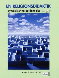En religionsdidaktik : symbolisering og dannelse