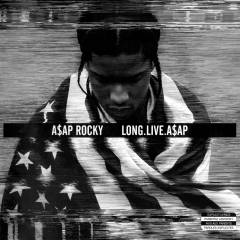 Long live A$AP