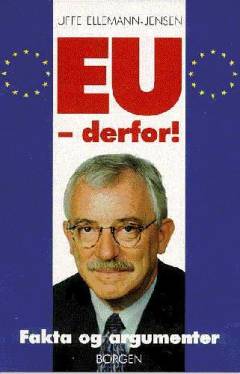 EU - derfor! : fakta og argumenter