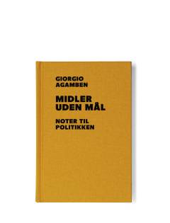 Midler uden mål : noter til politikken