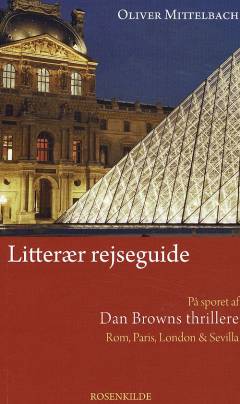 På sporet af Dan Browns thrillere : en litterær rejseguide