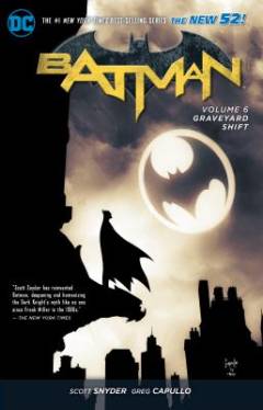 Batman. Volume 6 : Graveyard Shift