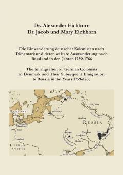 Die Einwanderung deutscher Kolonisten nach Dänemark und deren weitere Auswanderung nach Russland in den Jahren 1759-1766