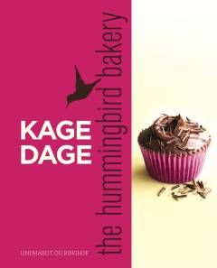 Kagedage : opskrifter fra the Hummingbird Bakery