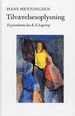 Tilværelsesoplysning : et grundtema hos K.E. Løgstrup
