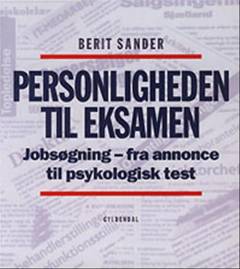 Personligheden til eksamen : jobsøgning fra annonce til psykologisk test