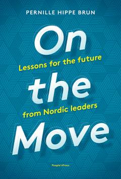 On the move : lessons for the future from Nordic leaders