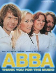 Abba : thank you for the music : the stories behind every song