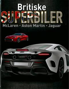 Britiske superbiler : McLaren, Aston Martin, Jaguar