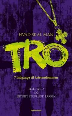 Hvad skal man tro : 7 indgange til kristendommen