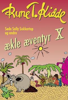 Søde Sally Sukkertop og andre ækle æventyr. 10