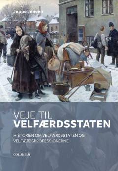 Veje til velfærdsstaten : historien om velfærdsstaten og velfærdsprofessionerne