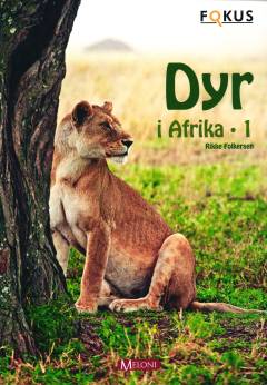 Dyr i Afrika. Bind 1