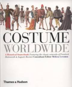 Costume worldwide : a historical sourcebook