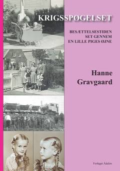 Krigsspøgelset : besættelsestiden set gennem en lille piges øjne