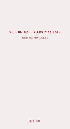 SOS - om driftsforstyrrelser : en række digte