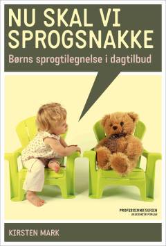 Nu skal vi sprogsnakke : børns sprogtilegnelse i dagtilbud