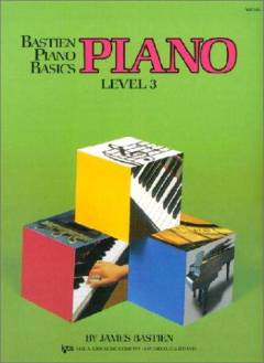 Bastien Piano Basics : Level 3. Piano