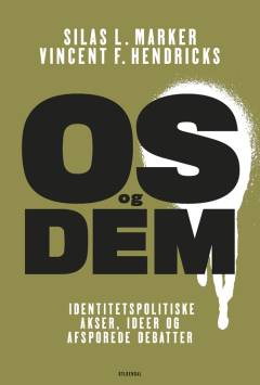 Os og dem : identitetspolitiske akser, ideer og afsporede debatter