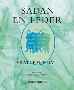 Sådan en leder vil vi gerne ha' -