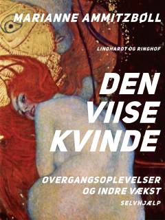 Den viise kvinde : overgangsoplevelser og indre vækst