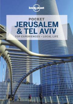 Pocket Jerusalem & Tel Aviv : top experiences, local life