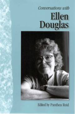 Conversations with Ellen Douglas