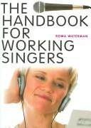 The handbook for working singers
