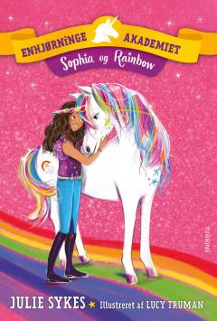 Enhjørningeakademiet - Sophia og Rainbow