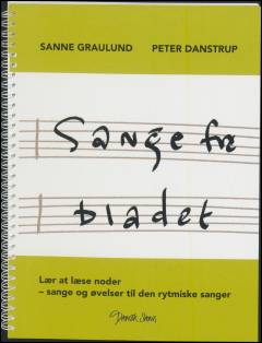 Sange fra bladet : lær at læse noder - sange og øvelser til den rytmiske sanger