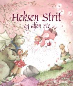 Heksen Strit og alfen Fie