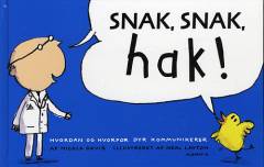 Snak, snak, hak! : hvordan og hvorfor dyr kommunikerer