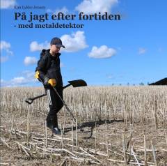 På jagt efter fortiden - med metaldetektor