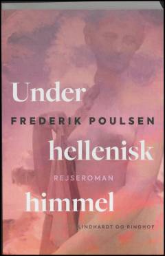 Under hellenisk himmel : rejseroman