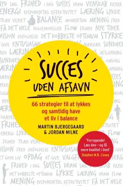 Succes uden afsavn : 66 strategier til at lykkes og samtidig have et liv i balance