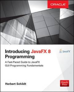 Introducing JavaFX 8 programming