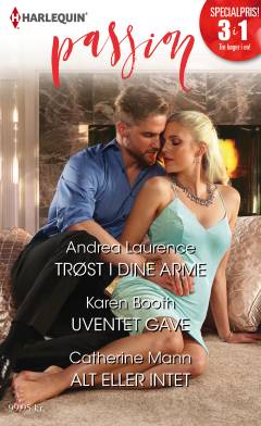 Trøst i dine arme: Uventet gave: Alt eller intet