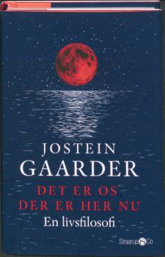 Det er os der er her nu : en livsfilosofi