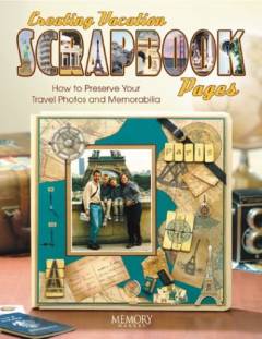 Creating vacation scrapbook pages