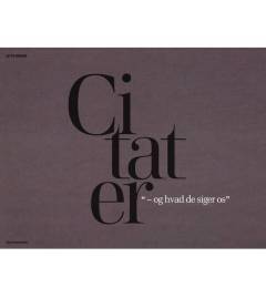 Citater " - og hvad de siger os"