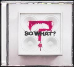 So what?