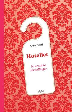Hotellet : 10 erotiske fortællinger