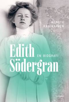 Edith Södergran : en biografi