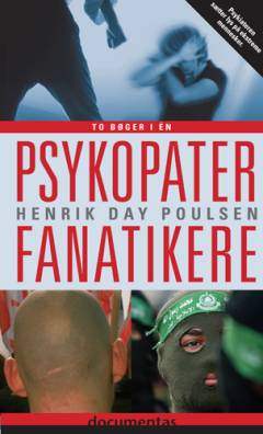 Psykopater: Fanatikere : når mennesker bliver ekstreme