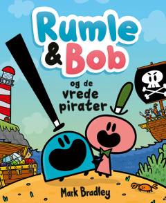 Rumle & Bob og de vrede pirater