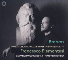 Piano concerto no. 2 & Three intermezzi op. 117