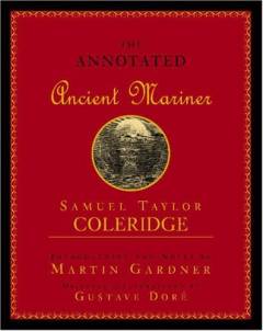 The annotated ancient mariner : the rime of the ancient mariner